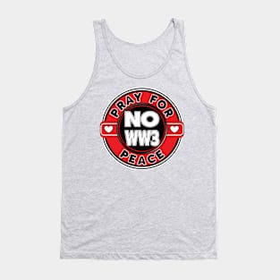 Copy of NO WW3 PRAYING FOR PEACE RED AND WHITE DESIGN Tank Top